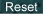 Reset